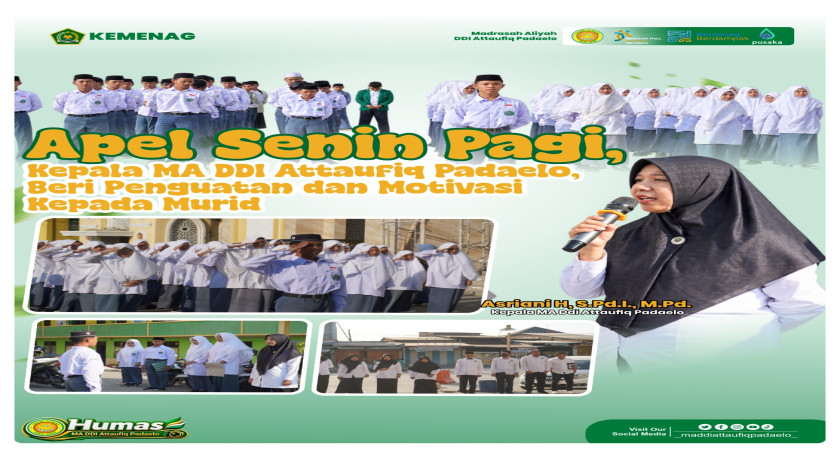 Apel Senin Pagi, Kepala MA DDI Attaufiq Padaelo, beri penguatan dan Motivasi Kepada Murid