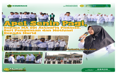 Apel Senin Pagi, Kepala MA DDI Attaufiq Padaelo, beri penguatan dan Motivasi Kepada Murid